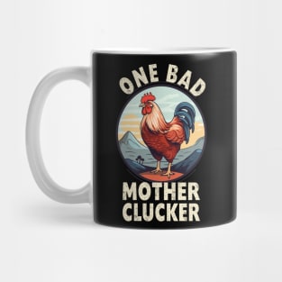 Funny One Bad Mother Clucker Chicken Rooster Hen Design Mug